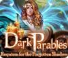 Mäng Dark Parables: Requiem for the Forgotten Shadow