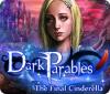 Mäng Dark Parables: The Final Cinderella