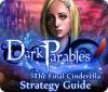 Mäng Dark Parables: The Final Cinderella Strategy Guid