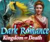 Mäng Dark Romance: Kingdom of Death
