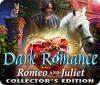 Mäng Dark Romance: Romeo and Juliet Collector's Edition