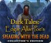 Mäng Dark Tales: Edgar Allan Poe's Speaking with the Dead Collector's Edition