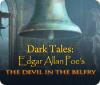 Mäng Dark Tales: Edgar Allan Poe's The Devil in the Belfry