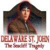 Mäng Delaware St. John: The Seacliff Tragedy