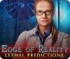 Mäng Edge of Reality: Lethal Predictions