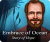 Mäng Embrace of Ocean: Story of Hope