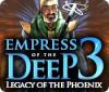 Mäng Empress of the Deep 3: Legacy of the Phoenix