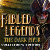 Mäng Fabled Legends: The Dark Piper Collector's Edition