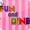 Mäng Fun and Dine