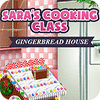 Mäng Sara's Cooking — Gingerbread House
