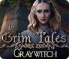 Mäng Grim Tales: Graywitch