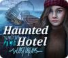 Mäng Haunted Hotel: Lost Dreams