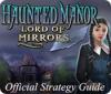 Mäng Haunted Manor: Lord of Mirrors Strategy Guide