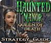 Mäng Haunted Manor: Queen of Death Strategy Guide