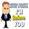 Mäng Hidden Object Movie Studios: I'll Believe You
