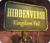 Mäng Hiddenverse: Kingdom Fall