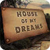 Mäng House of My Dreams