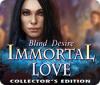 Mäng Immortal Love: Blind Desire Collector's Edition