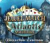 Mäng Jewel Match Solitaire: Atlantis Collector's Edition