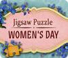 Mäng Jigsaw Puzzle: Women's Day