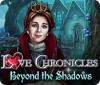 Mäng Love Chronicles: Beyond the Shadows
