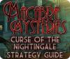 Mäng Macabre Mysteries: Curse of the Nightingale Strategy Guide