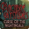 Mäng Macabre Mysteries: Curse of the Nightingale