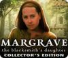 Mäng Margrave: The Blacksmith's Daughter Collector's Edition