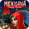 Mäng Mexicana: Deadly Holiday