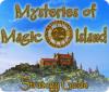 Mäng Mysteries of Magic Island Strategy Guide