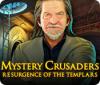 Mäng Mystery Crusaders: Resurgence of the Templars
