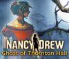 Mäng Nancy Drew: Ghost of Thornton Hall
