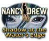 Mäng Nancy Drew: Shadow at the Water's Edge