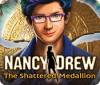 Mäng Nancy Drew: The Shattered Medallion