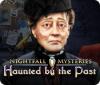Mäng Nightfall Mysteries: Haunted by the Past