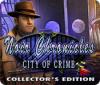 Mäng Noir Chronicles: City of Crime Collector's Edition
