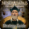Mäng Nostradamus: The Last Prophecy Strategy Guide