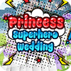Mäng Princess Superhero Wedding