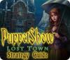 Mäng PuppetShow: Lost Town Strategy Guide