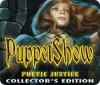 Mäng PuppetShow: Poetic Justice Collector's Edition