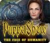 Mäng PuppetShow: The Face of Humanity