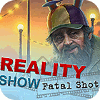 Mäng Reality Show: Fatal Shot Collector's Edition