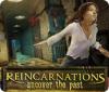 Mäng Reincarnations: Uncover the Past
