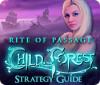 Mäng Rite of Passage: Child of the Forest Strategy Guide