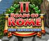 Mäng Roads of Rome: New Generation 2