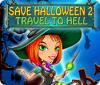 Mäng Save Halloween 2: Travel to Hell