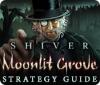 Mäng Shiver: Moonlit Grove Strategy Guide