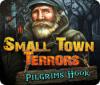 Mäng Small Town Terrors: Pilgrim's Hook