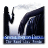 Mäng Special Enquiry Detail: The Hand that Feeds