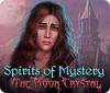 Mäng Spirits of Mystery: The Moon Crystal